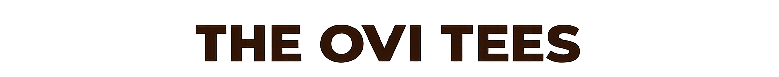 THE OVI TEES